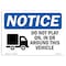 Signmission OSHA Notice, 3.5" Height, Do Not Play On In Or Around Sign With Symbol, 5" X 3.5", Landscape OS-NS-D-35-L-11340 - alternate 1